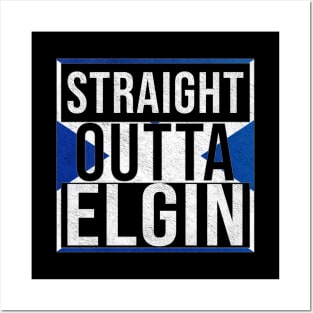 Straight Outta Elgin - Gift for Scot, Scotsmen, Scotswomen, From Elgin in Scotland Scottish Posters and Art